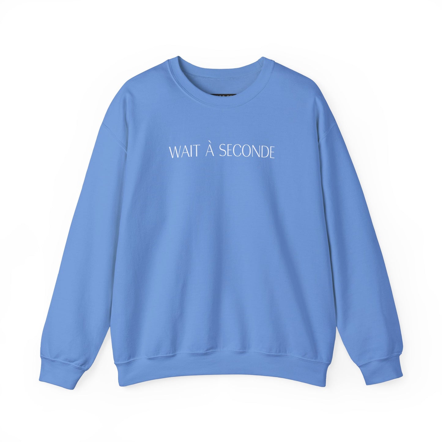 Wait À Seconde Crewneck Sweatshirt