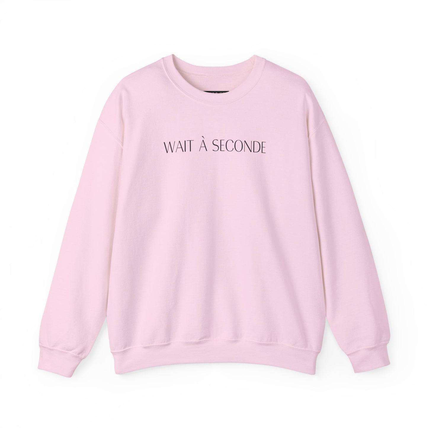 Wait À Seconde Crewneck Sweatshirt