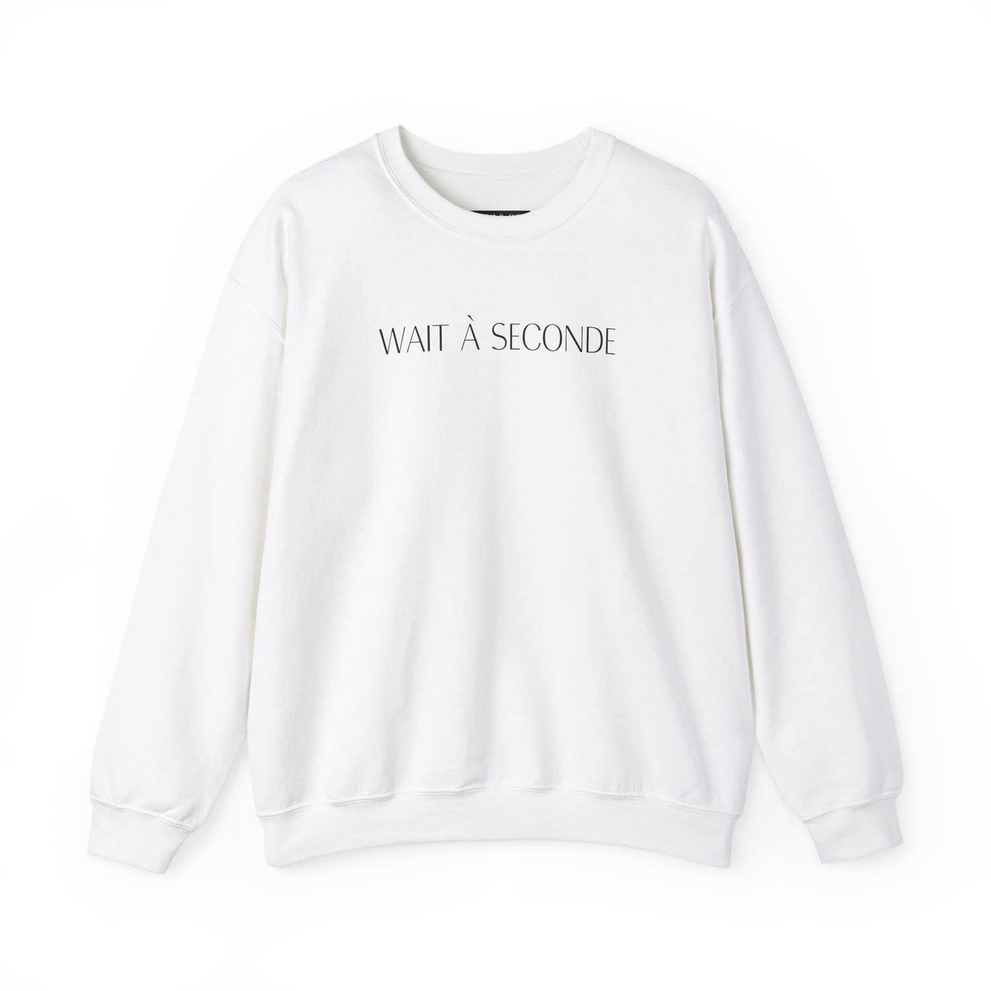 Wait À Seconde Crewneck Sweatshirt